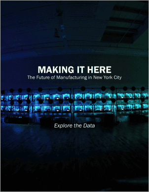 Data from Making It Here: The Future of Manufacturing in New York City