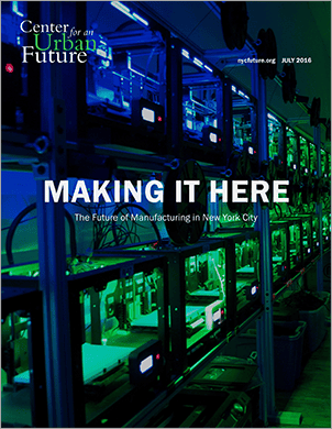 Making It Here: The Future of Manufacturing in New York City